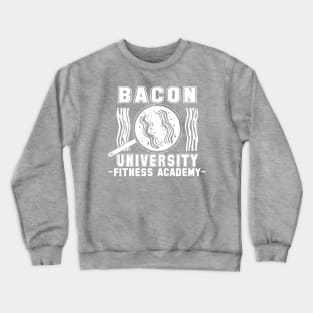 Bacon University Crewneck Sweatshirt